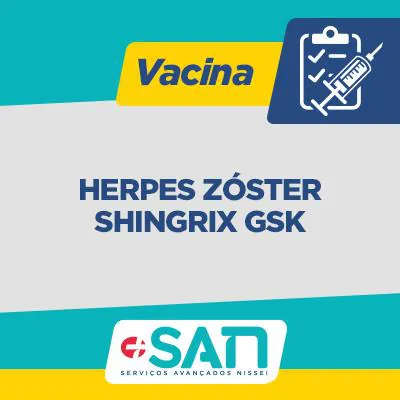 Vacina Herpes Zóster Shingrix GSK + Aplicação (Obrigatório a apresentação da Receita)