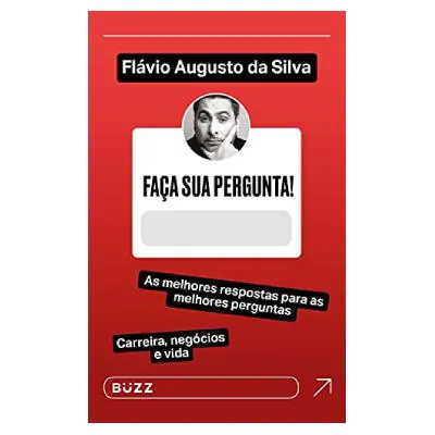 Livro Faça sua Pergunta - Flávio Augusto Silva